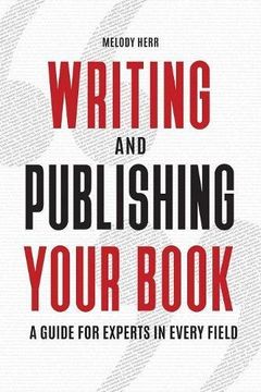 portada Writing and Publishing Your Book: A Guide for Experts in Every Field