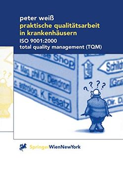 portada Praktische Qualitätsarbeit in Krankenhäusern: ISO 9001:2000, Total Quality Management (Tqm) (in German)