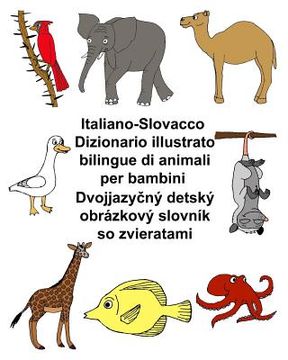 portada Italiano-Slovacco Dizionario illustrato bilingue di animali per bambini (in Italian)