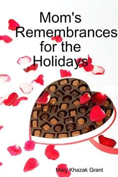 portada Mom's Remembrances for the Holidays: A Memoir Collection (en Inglés)