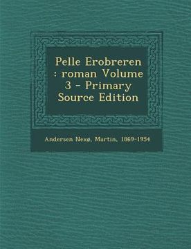 portada Pelle Erobreren: Roman Volume 3 - Primary Source Edition (en Danés)