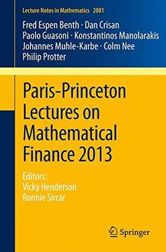 portada Paris-Princeton Lectures on Mathematical Finance 2013: Editors: Vicky Henderson, Ronnie Sircar (Lecture Notes in Mathematics)