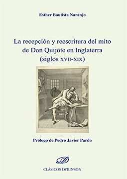 portada La recepción y reescritura del mito de don Quijote en Inglaterra (siglos XVII-XIX)