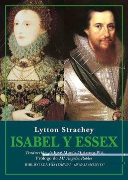 portada Isabel y Essex: Historia Trágica: 47 (Biblioteca Historica) (in Spanish)