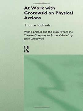 portada At Work With Grotowski on Physical Actions (en Inglés)
