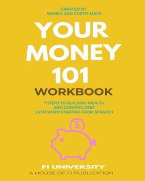 portada Your Money 101 Workbook: 7 Steps to Building Wealth and Dumping Debt Even When Starting From Scratch (en Inglés)