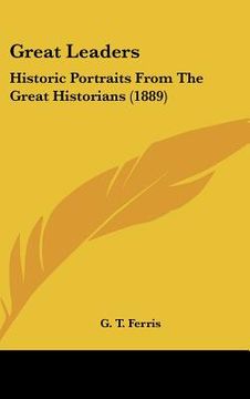 portada great leaders: historic portraits from the great historians (1889) (in English)