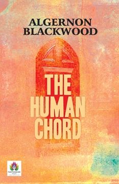 portada The Human Chord (en Inglés)