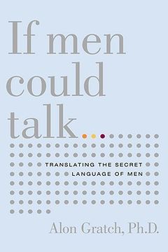 portada if men could talk...: translating the secret language of men