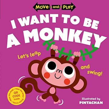 portada Move and Play: I Want to be a Monkey 