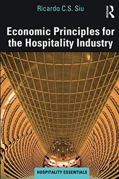 portada Economic Principles for the Hospitality Industry (Hospitality Essentials Series) (en Inglés)