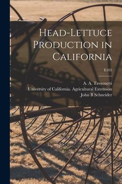 portada Head-lettuce Production in California; E105 (en Inglés)