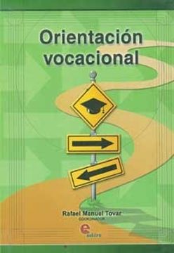 Libro orientacion vocacional, rafael m. (coord.) tovar, ISBN 7266686.  Comprar en Buscalibre