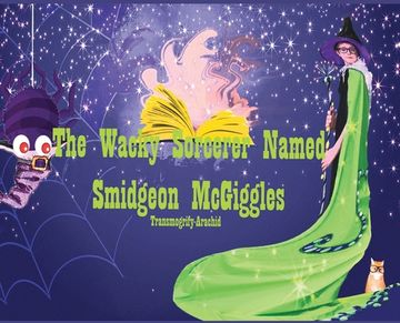 portada The Wacky Sorcerer Named Smidgeon McGiggles (en Inglés)