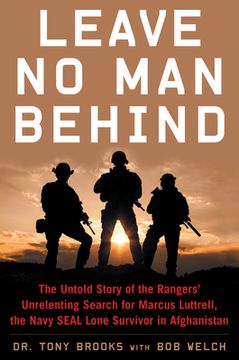 portada Leave no man Behind: The Untold Story of the Rangers’ Unrelenting Search for Marcus Luttrell, the Navy Seal Lone Survivor in Afghanistan (en Inglés)
