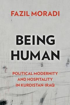 portada Being Human: Political Modernity and Hospitality in Kurdistan-Iraq (en Inglés)