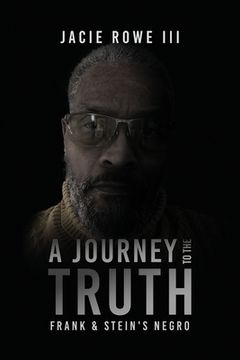 portada A Journey to the Truth: Frank & Stein's Negro (in English)