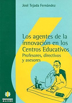 portada Los Agentes de la Innovación en los Centros Educativos (in Spanish)