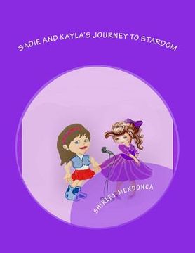 portada Sadie and Kayla's Journey To Stardom (en Inglés)