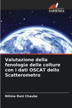 portada Valutazione della fenologia delle colture con i dati OSCAT dello Scatterometro (in Italian)