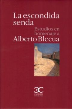 portada La Escondida Senda: Estudios en Homenaje a Alberto Blecua