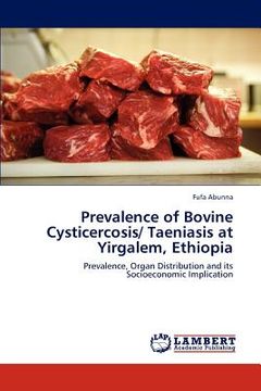 portada prevalence of bovine cysticercosis/ taeniasis at yirgalem, ethiopia (en Inglés)