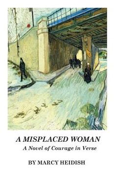portada A Misplaced Woman: A Novel of Courage in Verse (en Inglés)