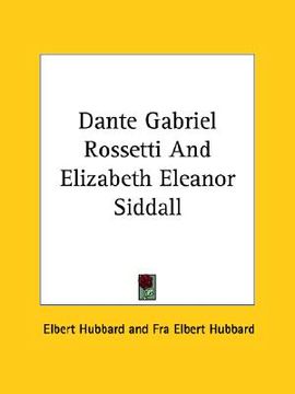 portada dante gabriel rossetti and elizabeth eleanor siddall (en Inglés)