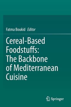 portada Cereal-Based Foodstuffs: The Backbone of Mediterranean Cuisine