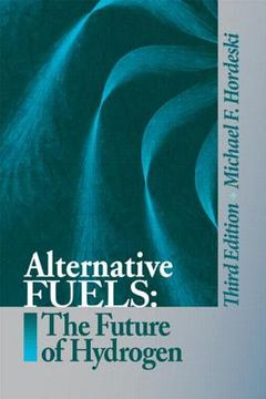 portada Alternative Fuels: The Future of Hydrogen, Third Edition (en Inglés)
