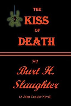 portada The Kiss of Death: A John Cansler Novel (en Inglés)