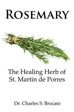 portada Rosemary: The Healing Herb of St. Martin de Porres (en Inglés)