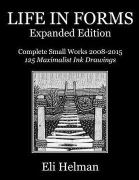 portada Life in Forms: Expanded Edition: Complete Small Works 2008-2015