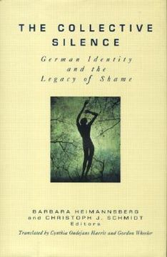 portada the collective silence: german identity and the legacy of shame (en Inglés)