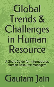 portada Global Trends & Challenges in Human Resource: A Short Guide for International Human Resource Managers (en Inglés)