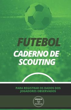 portada Futebol. Caderno de Scouting: Para registrar os dados dos jogadores observados