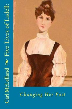 portada Five Lives of Ladell: : Changing Her Past (in English)