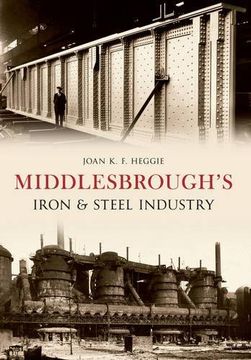 portada Middlesbrough's Iron and Steel Industry