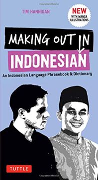 portada Making out in Indonesian Phras & Dictionary: An Indonesian Language Phras & Dictionary (With Manga Illustrations) (Making out Books) 