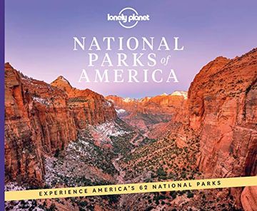 portada National Parks of America: Experience America'S 62 National Parks (Lonely Planet) (in English)