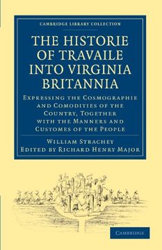 portada Historie of Travaile Into Virginia Britannia; Expressing the Cosmographie and Comodities of the Country, Together With the Manners and Customes of the. Library Collection - Hakluyt First Series) (in English)