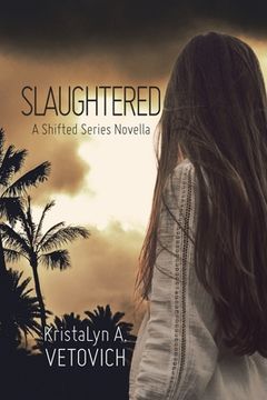 portada Slaughtered: A Shifted Series Novella (en Inglés)