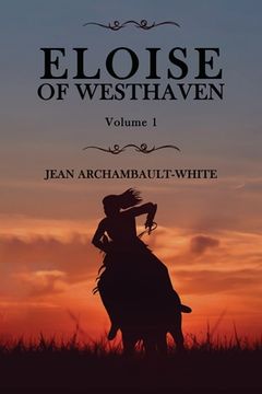 portada Eloise of Westhaven: Volume 1 (en Inglés)