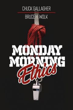 portada Monday Morning Ethics: The Lessons Sports Ethics Scandal Can Teach Athletes, Coaches, Sports Executives and Fans (en Inglés)