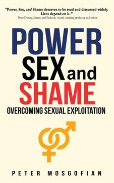 portada Power Sex and Shame: Overcoming Sexual Exploitation (in English)