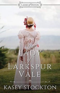 portada The Lady of Larkspur Vale: Sweet Regency Romance: 2 (Ladies of Devon) (en Inglés)