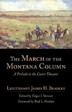 portada the march of the montana column: a prelude to the custer disaster (en Inglés)