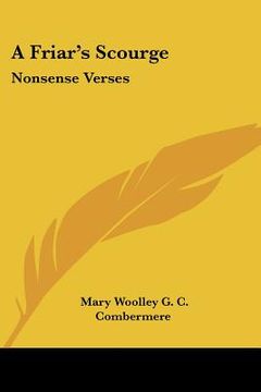 portada a friar's scourge: nonsense verses (in English)