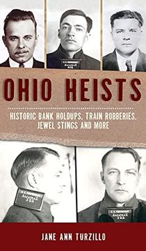 portada Ohio Heists: Historic Bank Holdups, Train Robberies, Jewel Stings and More (True Crime) (in English)