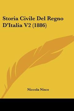 portada Storia Civile Del Regno D'Italia V2 (1886) (in Italian)